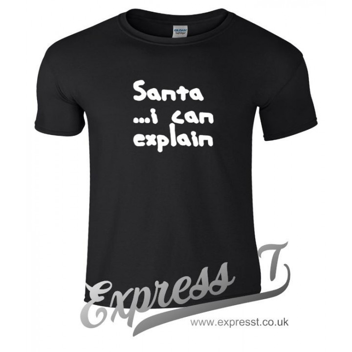 Santa I Can Explain T-Shirt | Funny Christmas Tee for Holiday Parties