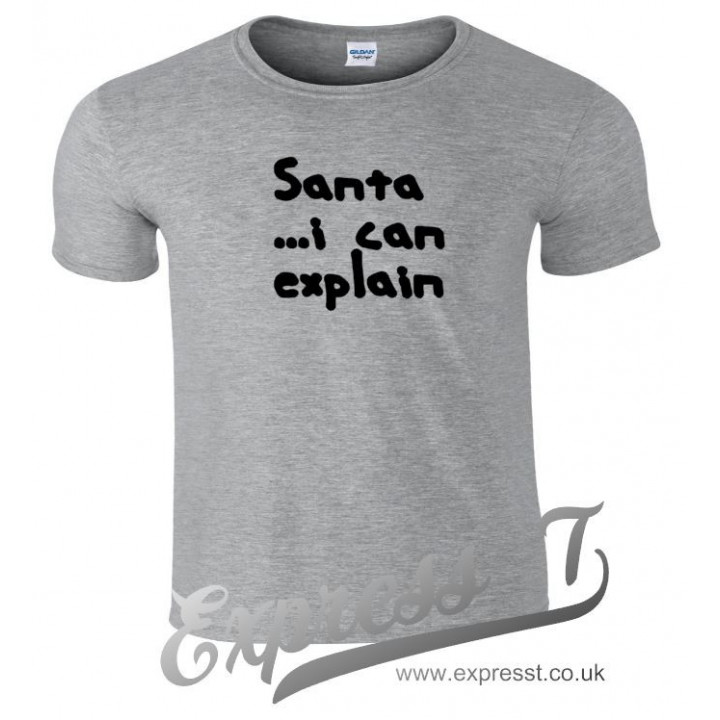 Santa I Can Explain T-Shirt | Funny Christmas Tee for Holiday Parties