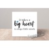 It takes a big heart to shape little minds Card
