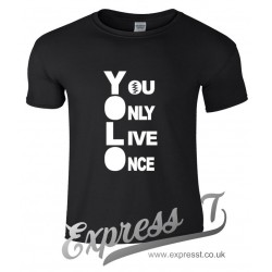 YOLO You Only Live Once T Shirt