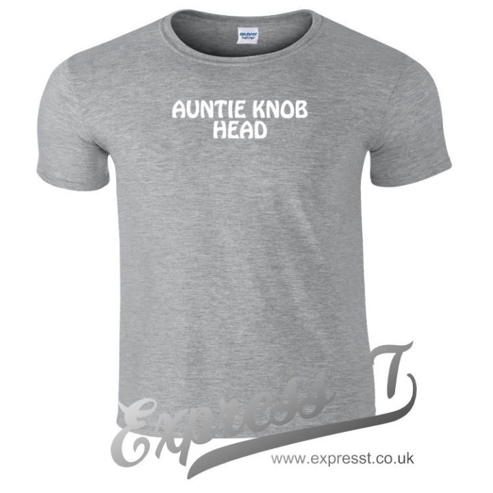 Auntie Knob Head T-Shirt | Funny Novelty Tee for Aunties with Attitude