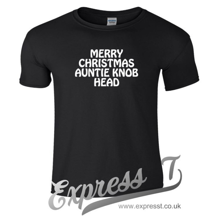 Merry Christmas Auntie Knob Head T-Shirt | Funny Christmas Tee for Banter Loving Families
