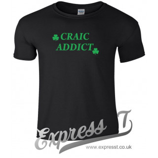 Craic Addict T-Shirt | Funny Irish Humour Tee for St. Patrick’s Day & Everyday Wear
