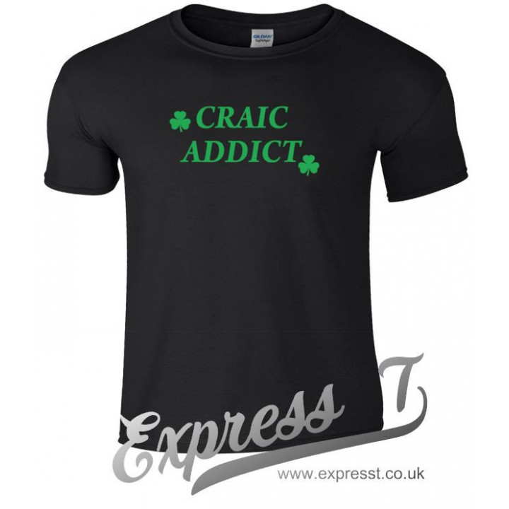 Craic Addict T-Shirt | Funny Irish Humour Tee for St. Patrick’s Day & Everyday Wear