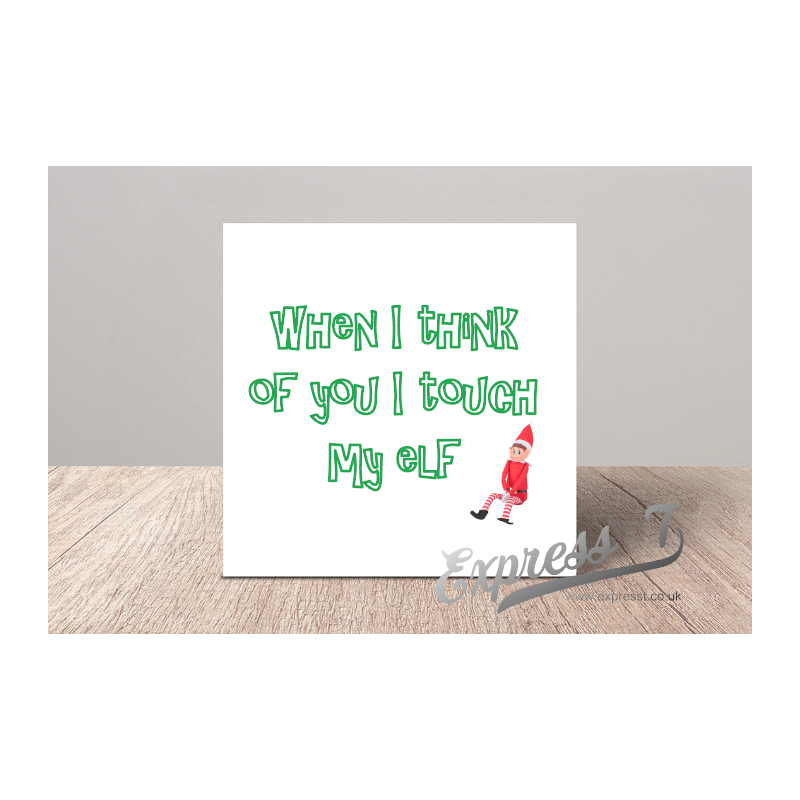 When I Think Of You I Touch My Elf Merry Christmas Card